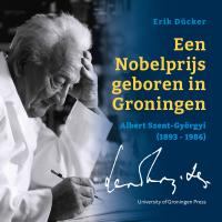 Cover Eeen Nobelprijs geboren in Groningen