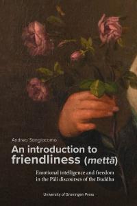 Cover image An introduction to friendliness (mettā)