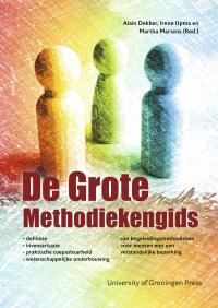 De  Grote Methodiekengids: definitie • inventarisatie • praktische toepasbaarheid • wetenschappelijke onderbouwing van begeleidingsmethodieken voor mensen met een verstandelijke beperking