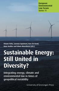 Sustainable Energy: Still United in Diversity? Integrating energy, climate and environmental law in times of geopolitical instability